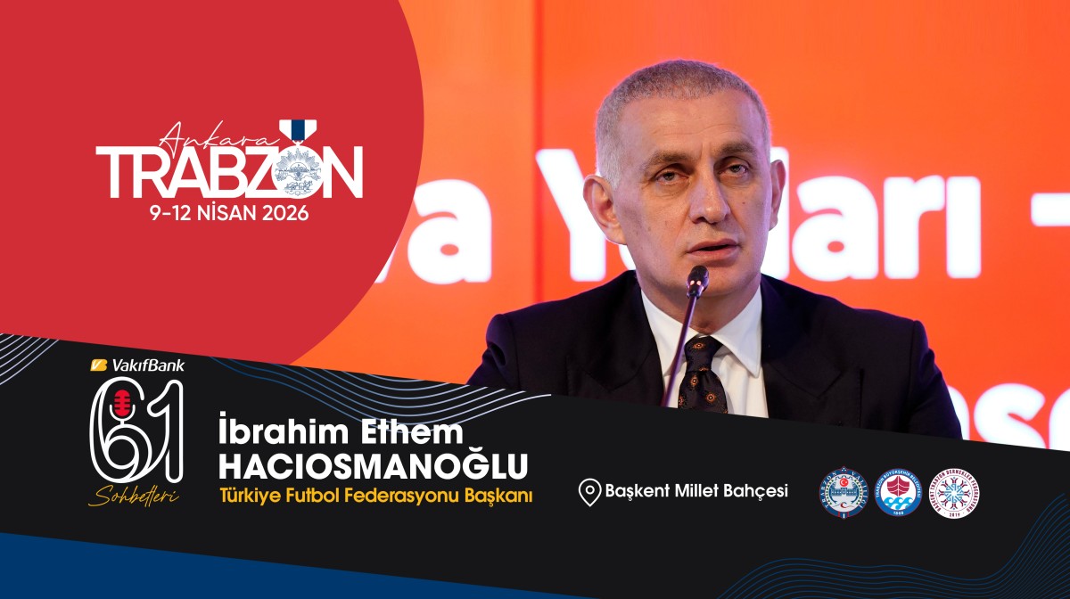 TFF Başkanı Hacıosmanoğlu, Dünya Kupası yolculuğunu Trabzon Günleri’nde anlatacak