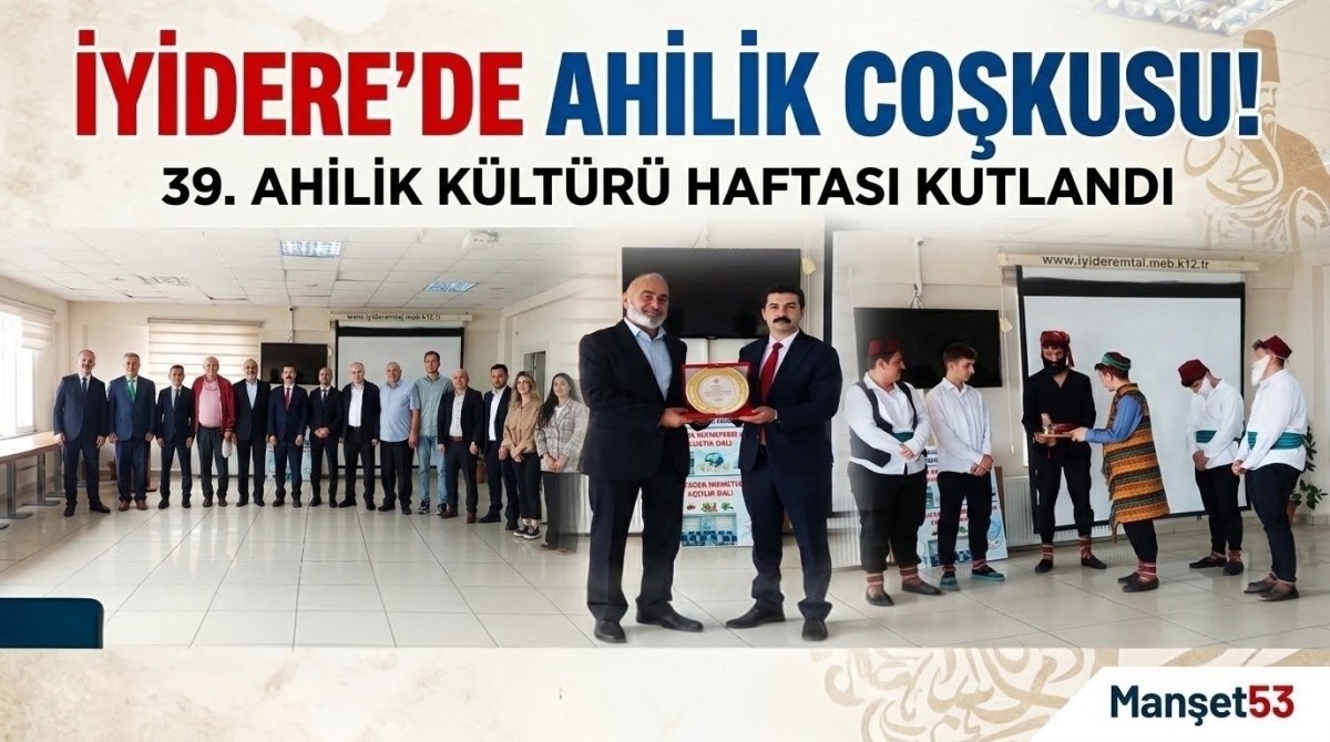 İYİDERE’DE AHİLİK COŞKUSU!